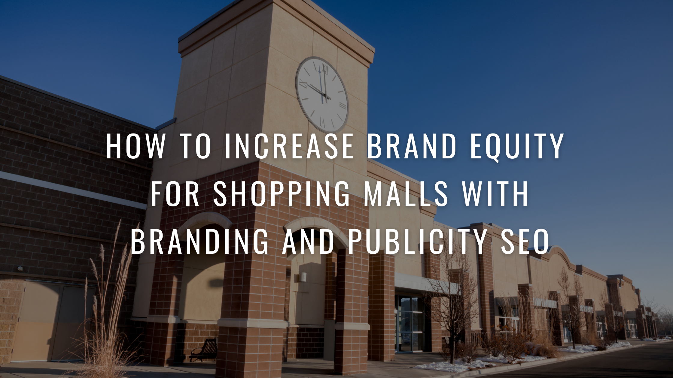 How to increase brand equity for shopping malls