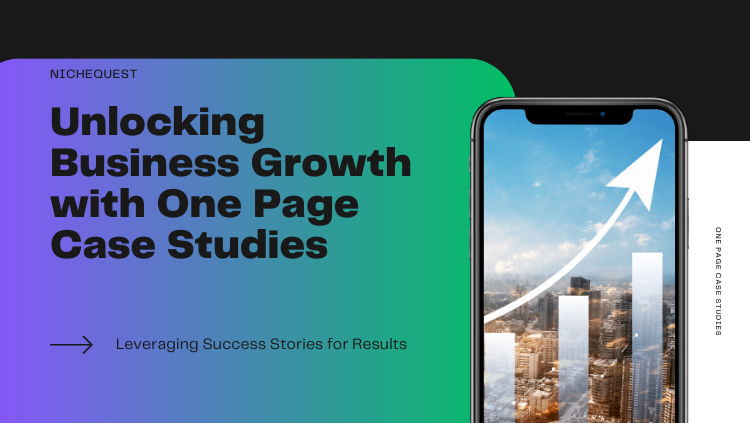 Unlocking Business Growth with One Page Case Studies